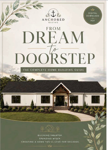 From Dream to Doorstep Build Guide